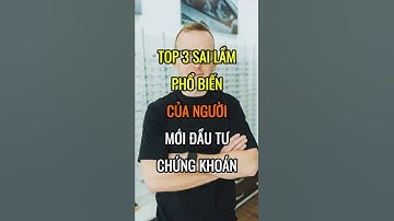 TOP 3 sai lầm PHỔ BIẾN của người mới ĐẦU TƯ CHỨNG KHOÁN | Chứng Khoán Số Official #shorts