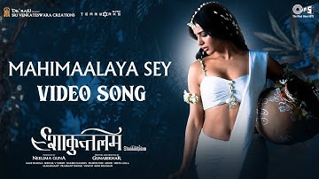 Mahimaalaya Sey - Video Song | Shaakuntalam | Samantha, Dev | Anurag Kulkarni | Mani Sharma