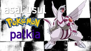 asal usul pokemon palkia:penjelasan, kekuatan, dan debut