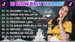 DJ SLOW BASS TERBARU || DJ SELEMBUT SALJU 🎵 DJ SIA-SIA MENGHARAP CINTAMU || FULL ALBUM