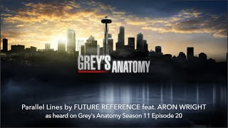 Grey's Anatomy Season 11 Episode 20- Parallel Lines- FUTURE REFERENCE feat. Aron Wright chords