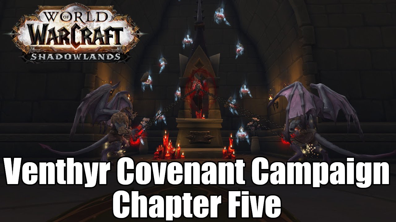 WoW ShadowLands:Venthyr Covenant Campaign Chapter Five