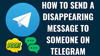 How To Send A Disappearing Message To Someone On Telegram