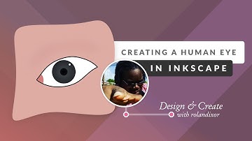 Inkscape Tutorial: Creating A Human Eye