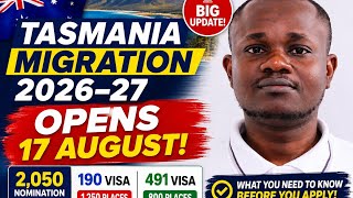 TASMANIA MIGRATION 2026–27 OPENS 17 AUGUST! | 190 & 491 Visa Update