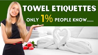 Towel Etiquettes You Must Know  | Soft And Fluffy Towel By Towelogy | Towels