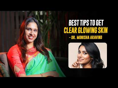 Glowing Skin வேணுமா? Secret இதான்! - Dr Monisha Aravind Reveals | Skin Care Tips | Diet