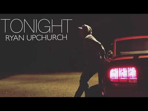 “Tonight” By Upchurch (NEW)