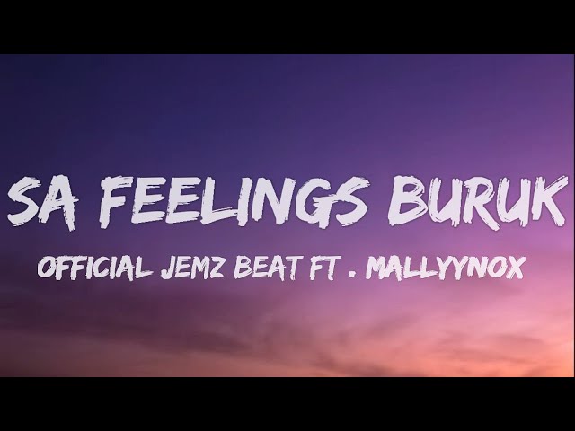 Official Jemz Beat - Felling Buruk Ft. Mallyyanox (Lirik) class=