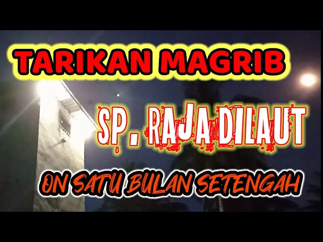 tarikan magrib Sp raja dilaut vs piyik class=