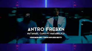 ANTRO FRESXN - Natanael Cano, Makabelicx & Manci (Chombaski Tech House Edit) Resimi