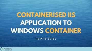 Containerised IIS application to windows container