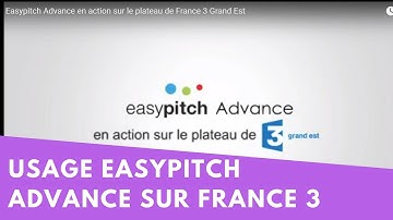 Easypitch Advance en action sur le plateau de France 3 Grand Est
