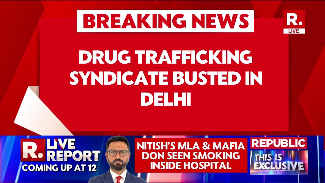 Drug Trafficking Syndicate Busted in Delhi | More Than 15 People ...