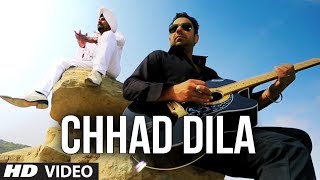 'Chhad Dila' Lehmber Hussainpuri Full Video Song | Chhad Dila | Latest Punjabi Song 2014