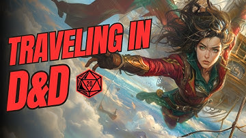 Awesome Traveling in D&D (Dungeons & Dragons | GM Tips)