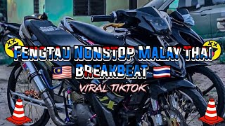 Fengtau Nonstop Malay Thai Breakbeat 2023 Viral Tiktok 🇹🇭🇲🇾