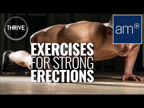 Exercises For Strong Erections | Thrive