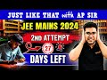 Jee mains 2024  just like that with ap sir  2nd attempt jee mains in 27 days casual