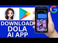 How To Download Dola AI Assistant App From Play Store Step By Step
