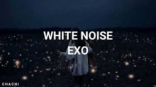 'WHITE NOISE' - EXO 엑소 - EASY LYRICS