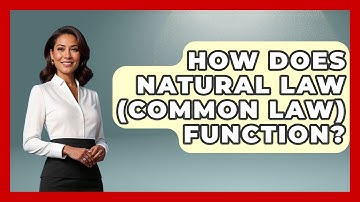 How Does Natural Law (common Law) Function? - Learn About Libertarianism