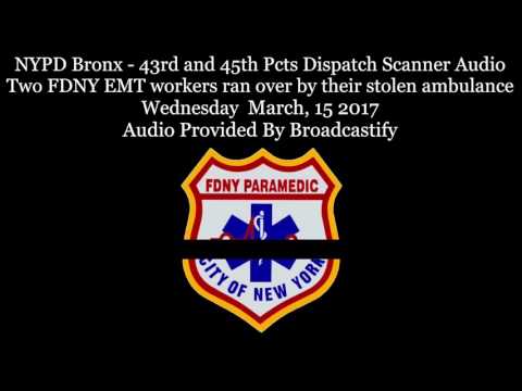 FDNY EMS Dispatch Dispatch Scanner Audio Two FDNY EMS workers ran over by their stolen ambulance