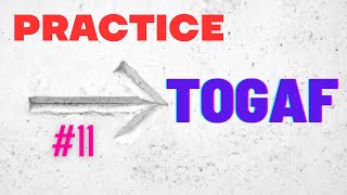 TOGAF Practice Questions and Answers Part 11 #togaf #enterprisearchitecture