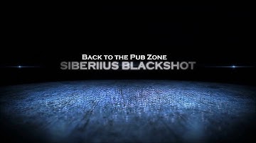 [SiBeRiiuS @Blackshot] Back to the Pub Zone [04.05.2016]