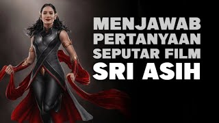 Menjawab 10 Pertanyaan Seputar Film Sri Asih