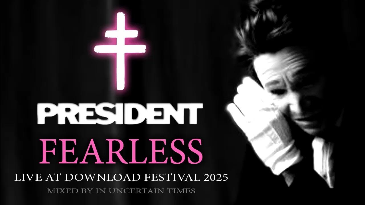 President - Fearless - Live at Download Festival 2025 (Mixed by In Uncertain Times) President - Fearless - Live at Download Festival 2025 (Mixed by In Uncertain Times)