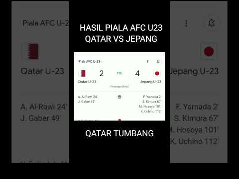 HASIL PIALA AFC U23 - QATAR VS JEPANG - QATAR TUMBANG DI TANGAN JEPANG