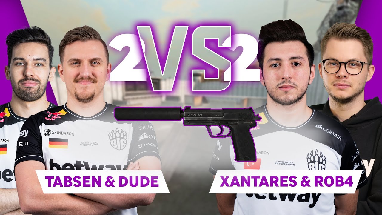 BIG 2vs2  CS:GO Pistols | ft. tabseN, DuDe, XANTARES & Rob4