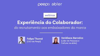 Webinar | Experiência do Colaborador: do recrutamento aos Embaixadores da Marca - Peepi & abler