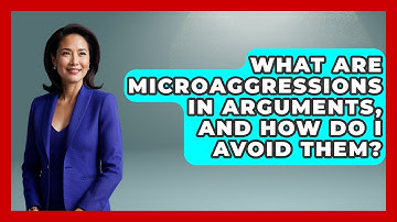 What Are Microaggressions In Arguments, And How Do I Avoid Them? - Get Divorce Answers