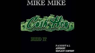 Mike Mike - need it