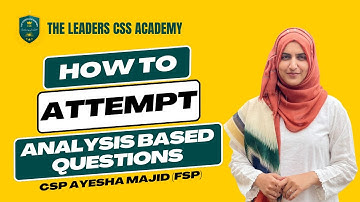 How to Attempt Analysis based Question in Current Affairs Exam | CSP Ayesha Majid (FSP)