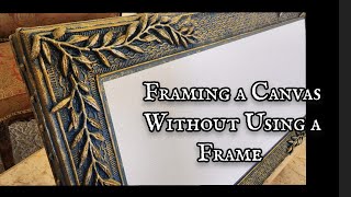 Framing an Art Canvas WITHOUT Using a Frame! #canvasframe #artframe #diyframe