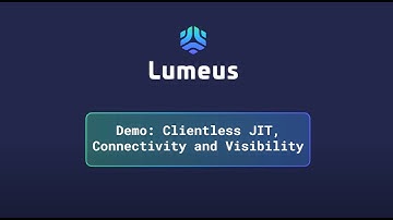 Lumeus - Clientless Remote PAM (JIT, SSH and Visibility)