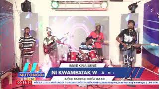 KWAMBATA KWAMBATA WINAKE KYUU NGUNGU BOYS BAND CHACHA  MUNATI