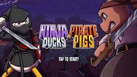 Ninja Ducks vs Pirate Pigs - Gameplay Walkthrough Part 1 (iOS, Android)