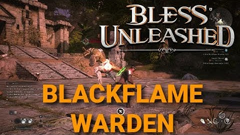 BLESS UNLEASHED: DEFEAT BLACKFLAME WARDEN! #BlessUnleashed