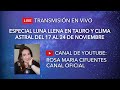 EN VIVO: ESPECIAL LUNA LLENA EN TAURO Y CLIMA ASTRAL DEL 17 AL 24 DE NOVIEMBRE