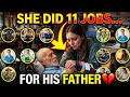 She Did 11 Jobs… For his Father, A powerful emotional story about struggle, love, and hope.