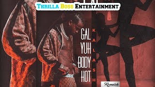 Kalash - Gal Yuh Body Hot (The Bad Habbit Riddim)