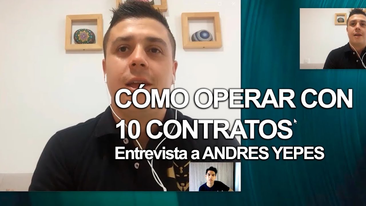 Como operar con 10 contratos | Entrevista a Andres Yepes