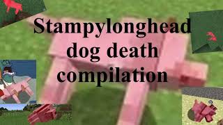 Stampylonghead dog death compilation