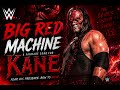 Kane BIG RED MACHINE WWE Fanmade Theme Song Kane WWE Entrance Song mp3