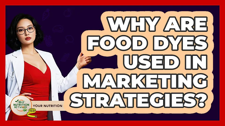 Why Are Food Dyes Used In Marketing Strategies? - Your Nutrition Network