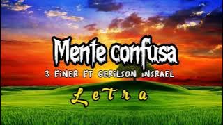3 FINER - mente confusa(Letra)(ft gerilson Insrael) 2022 | @aletramaisbela8528